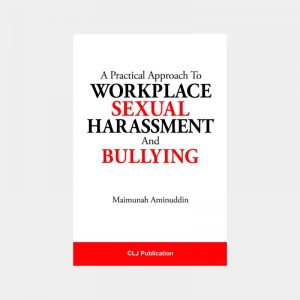 A Practical Approach To Workplace Sexual Harassment And Bullying