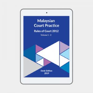 Malaysian Court Practice, Rules of Court 2012, Desk Edition 2019 (eBook)
